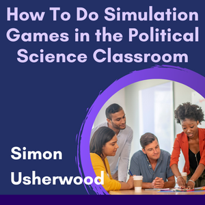 How to do simulation games in the political science classroom. View here