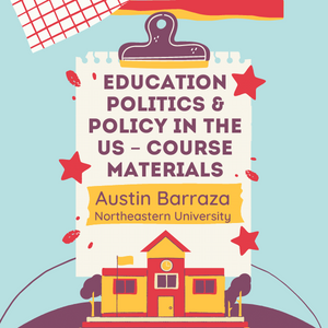 link to education and politics and policy in the us - course materials - austin barraza